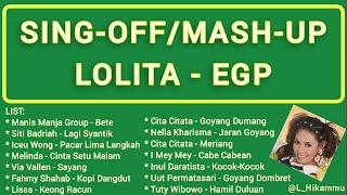 Download lagu SING-OFF/MASH-UP: LOLITA - EGP (  Lirik) #DangdutKoplo 💃 mp3