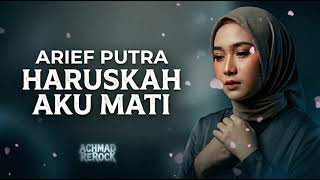 Download lagu VERSI WANITA PALING SYAHDU! Haruskah Aku Mati - Arief | Cover @Gendhiswangi12 (Prod. Achmad ReRock) mp3