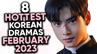 8 Hottest Korean Dramas To Watch in February 2023! [Ft. HappySqueak]