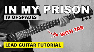 In My Prison - IV of Spades Lead Guitar Tutorial (WITH TAB)