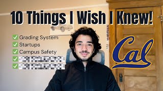 10 Things I Wish I Knew Before UC Berkeley!