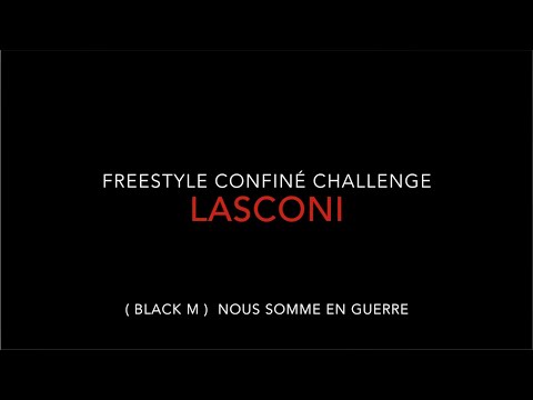 LASCONI - NOUS SOMMES EN GUERRE #3 ( Black M freestyle confiné challenge )