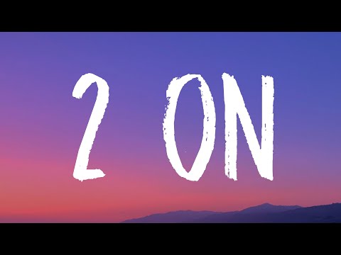 Tinashe - 2 On (Lyrics) ft. SchoolBoy Q