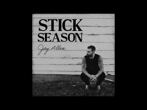 Stick Season - Jay Allen