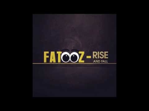 Fatooz - Rise and fall