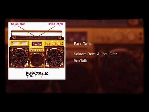 Salaam Remi & Joell Ortiz- Box Talk
