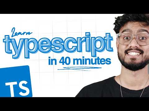 Learn TypeScript in 40 Minutes (Full Course)
