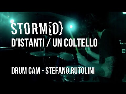STORM{O} - "D'istanti/Un Coltello" - Stefano Rutolini Live Drum Cam GoPro