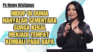 Download lagu Hidup di dunia hanya sementara || Ps Henny Kristianus || Motivasi Kristen mp3