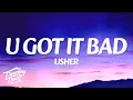 Usher U Got It Bad Lyrics