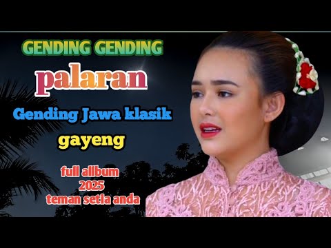GENDING GENDING PALARAN - GENDING JAWA KLASIK NYAMLENG GAYENG LUR