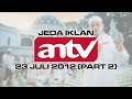 Jeda Iklan ANTV Ramadhan 23 Juli 2012 Part 2