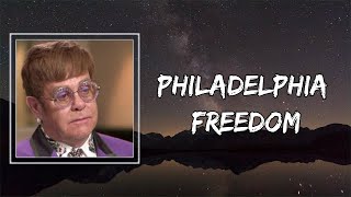 Elton John - Philadelphia Freedom (Lyrics)