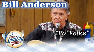 Whisperin' BILL ANDERSON performs PO' FOLKS on LARRY'S COUNTRY DINER!