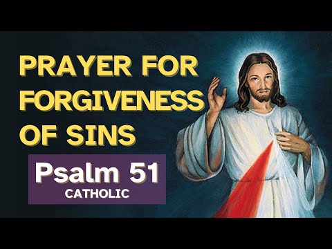 Prayer for Forgiveness of Sins (Catholic Psalm 51)