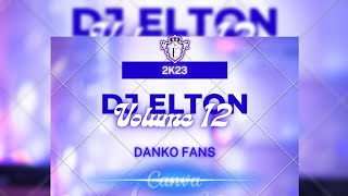 Download lagu DJ Elton ( Volume 12 Success 2k23 Danko Fans) mp3