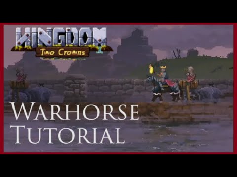 Kingdom Two Crowns Tips - (Old) Warhorse Mount