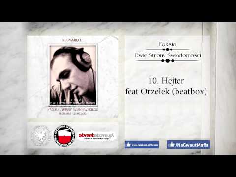 Foksio Dwie Strony Świadomości - 10. Hejter feat. Orzełek (Beatbox)