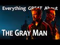 Everything GREAT About The Gray Man