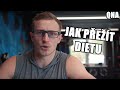JAK VYDRŽET V DIETĚ A NEVZDAT TO | QNA 128