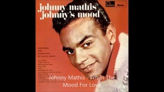 Johnny Mathis - I'm In The Mood For Love. ( HQ )