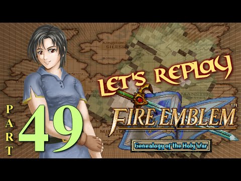 Let's Replay Fire Emblem: Genealogy of The Holy War PT49 - You Must Be This Tall to Live[Ch. 10 3/4]