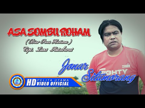 Jonar Situmorang - ASA SOMBU ROHAM  (Official Music Video)