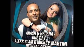 Arash & Helen - One Day (Alexx Slam & Mickey Martini Remix)