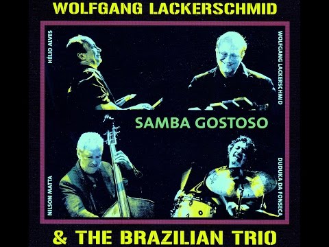 Wolfgang Lackerschmid & The Brazilian Trio - Flying Over Rio