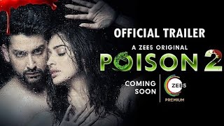 Poison 2 Official Trailer | Aftab Shivdasani | Raai Laxmi || Web Series | Zee 5 Web Series Poison 2