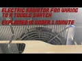 How To Wire A Electric Radiator Cooling Fan To A Toggle Switch In A Vehicle In 1 Minute SIMPLE