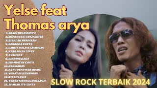 Download lagu THOMAS ARYA FEAT YELSE FULL ALBUM TERBAIK 2024 || ABADI SELAMANYA || SLOW ROCK TERPOPULER 2024 mp3