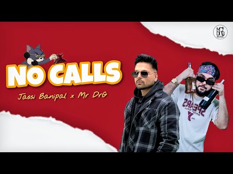 Rohit No Calls By Mr DrG x Jassi Banipal 