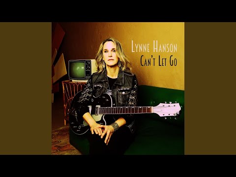 Can't Let Go - Lynne Hanson