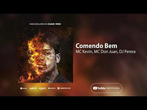 MC Kevin - Comendo Bem part. MC Don Juan (Álbum Fênix) DJ Perera