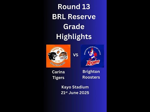 BRL Round 13 Brighton Roosters v Carina Tigers Reserve Grade Highlights.