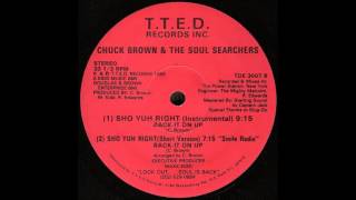 CHUCK BROWN & THE SOUL SEARCHERS   Sho Yuh Right   T T E D  RECORDS   1985