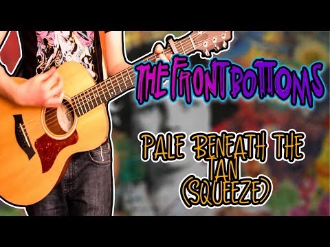 Pale Beneath The Tan Squeeze - The Front Bottoms