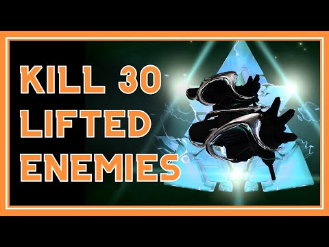 How To Kill 30 enemies affected by Lifted Status for Furax Incarnon