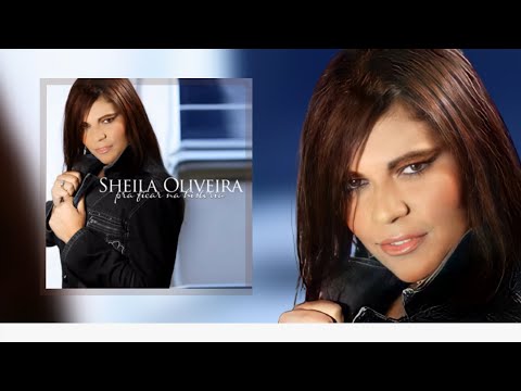 Sheila Oliveira - Pra Ficar Na História