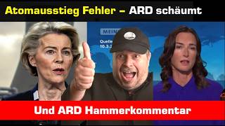 Atomausstieg war ein Fehler! - von der Leyen - ARD tobt 😁 - Reaction