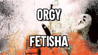 Orgy - Fetisha (Karaoke)