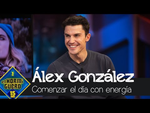 Álex González cómo comenzar el día con buena energía y evitar las malas noticias - El Hormiguero