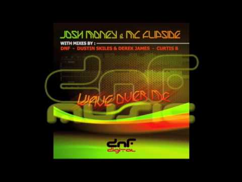 Josh Money & MC Flipside - Wave Over Me