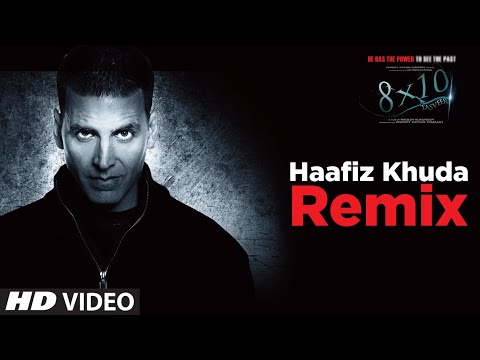 "Haafiz Khuda (Remix) " 8X10 Tasveer Ft. Akshaye Kumar, Ayesha Takia