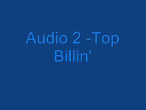 Audio 2 - Top Billin'