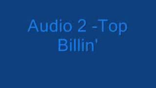 Audio 2 - Top Billin'