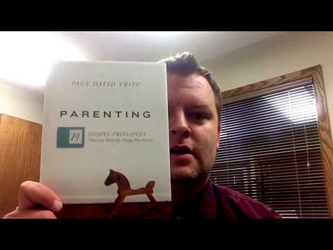 Parenting by Paul David Tripp - Bibliofanatic