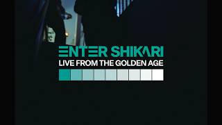 ENTER SHIKARI  : LIVE FROM THE GOLDEN AGE