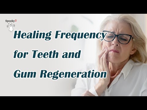 Teeth & Gum Regrowth Method DISCOVERED | Reverse Cavities NATURALLY: Rife Freq for Tooth Regenerate